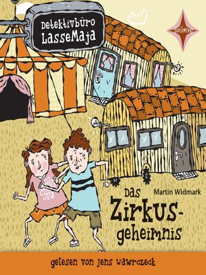 cover image of Das Zirkusgeheimnis--Detektivbüro LasseMaja, Teil 6 (ungekürzt)